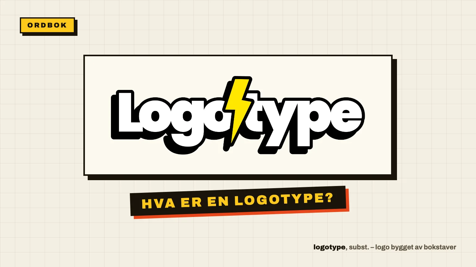 Eksempel på en logotype: ordmerket til Logotype, bedriftsnavnet satt i fet typografi med en gul lynkile som eneste grafiske element